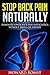 Stop Back Pain Naturally - Eliminate Lower Back Pain and Sciatica Without Drugs or Surgery (Back Pain Relief, Eliminate Lower Back Pain Series, Sciatica Relief Book 1)