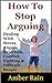 How To Stop Arguing by Amber Rain