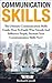 Communication Skills: The Ultimate Communication Skills Guide, How To Easily Win Friends And Influence People, Increase Your Communication Skills Now! ... Skills, Leadership, Emotional Intelligence)