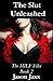 The Slut Unleashed - The MILF Files Book 2