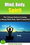 Mind, Body, Spiri...
