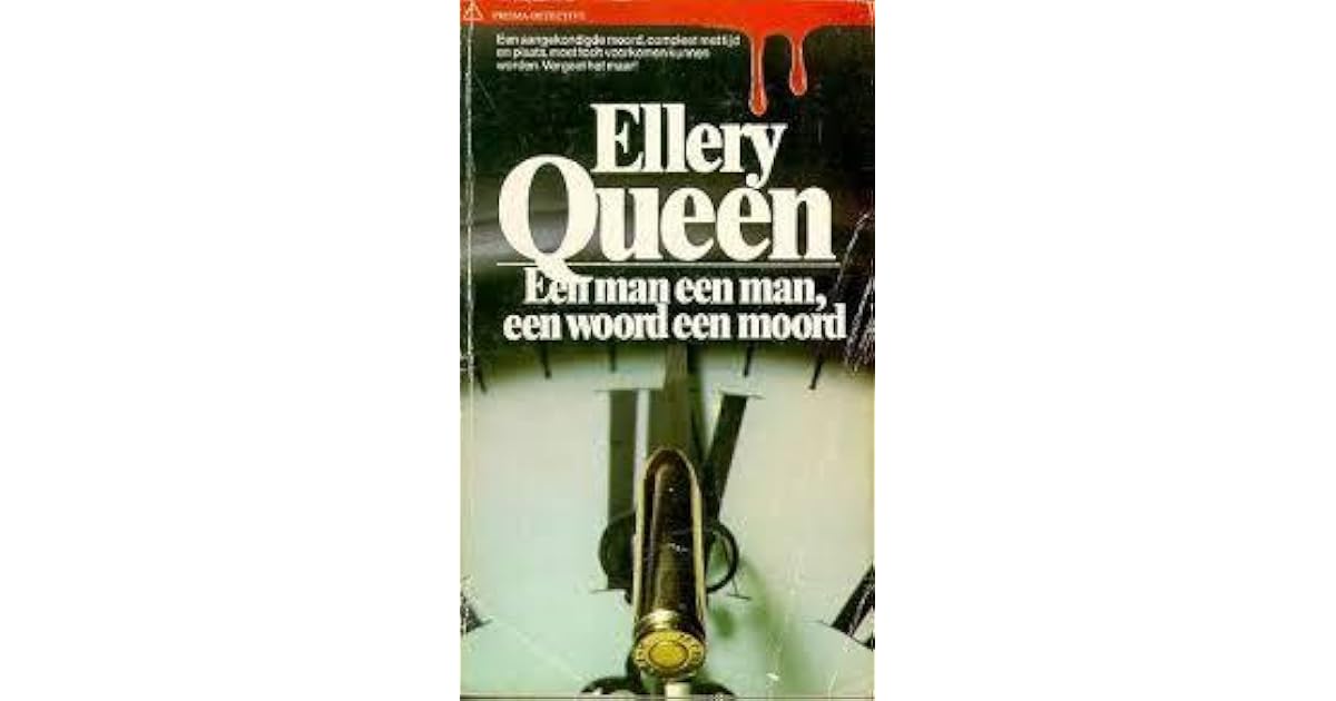 Een man een man, een woord een moord by Ellery Queen