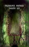 Delerium's Mistress by Tanith Lee