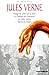 Les romans du feu (Jules Verne et les quatre éléments, #3)