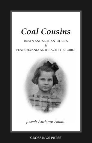 Coal Cousins: Rusyn and Sicilian Stories & Pennsylvania Anthracite Histories