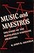 Music and Maestros: The Story of the Minneapolis Symphony Orchestra (Minnesota Archive Editions)