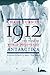 1912: The Year the World Discovered Antarctica