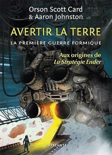 Avertir la terre : La première guerre formique