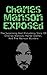Charles Manson Exposed: The...