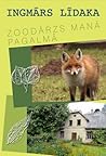 Zoodārzs manā pag...