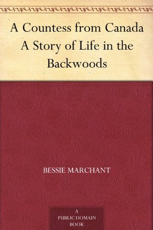 A Countess from Canada: A Story of Life in the Backwoods (Kindle Edition)