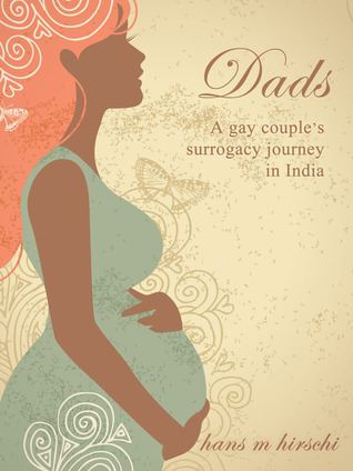 Dads A gay couple's surrogacy journey in India