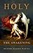 Holy: The Awakening (The Angels & Demons, #1)