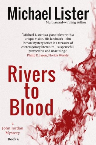 Rivers to Blood (John Jordan Mystery, #5)