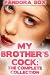 My Brother's Cock: The Comp...