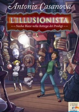 Nasha Blaze nella bottega dei prodigi (Nasha Blaze y el mundo secreto, #2)