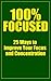100% Focused by John                    Morgan
