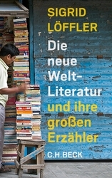 Die neue Weltliteratur und ihre großen Erzähler (Hardcover)