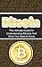 Bitcoin: The Ultimate Beginner's Guide for Understanding Bitcoins And What You Need to Know (Beginner, Mining, Step by Step, Exposed, Trading, Basics, Currency, Revolution, BTC)