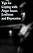 Tips for Coping with Loneliness, Depression and Anger Issues