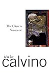 The Cloven Viscount by Italo Calvino The Cloven Viscount by Italo Calvino