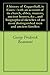 A history of Coggeshall, in Essex : with an account of its church, abbey, manors, ancient houses, &c., and biographical sketches of its most distinguished men and ancient families