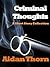 Criminal Thoughts: A Short Story Collection