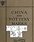 China and Pottery Marks Traditions and Old China - Illustrated and Annotated