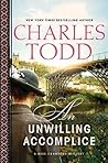 An Unwilling Accomplice by Charles Todd