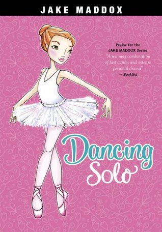 Dancing Solo (Jake Maddox Girl Sports Stories)