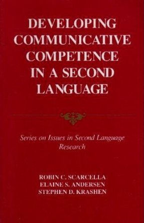 Developing Communicative Competence in a Second Language (Issues in Second Language Research)