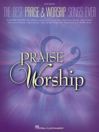 The Best Praise & Worship Songs Ever Songbook (Kindle Edition)
