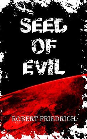 Seed of Evil: An Ancient Evil Rises