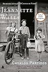 Cavalos Partidos by Jeannette Walls