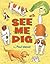 See Me Dig (I Like to Read)