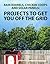 Rain barrels, Chicken coops and Solar panels: Projects To Get You Off The Grid