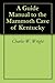 A Guide Manual to the Mammoth Cave of Kentucky