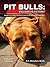 Pit Bulls: Villains or Vict...