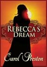 Rebecca's Dream by Carol Preston