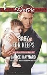 Baby for Keeps by Janice Maynard Baby for Keeps by Janice Maynard