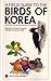 A Field Guide to the Birds of Korea