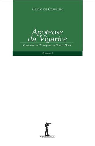 Apoteose da Vigarice: Cartas de um Terráqueo ao Planeta Brasil (Portuguese Edition)