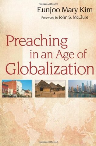 Preaching in an Age of Globalization (Kindle Edition)