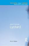 Jean-François Lyotard (Routledge Critical Thinkers) Jean-François Lyotard (Routledge Critical Thinkers)
