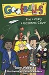 The Crazy Classroom Caper by Tony  Abbott