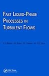 Fast Liquid-Phase Processes in Turbulent Flows