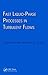 Fast Liquid-Phase Processes in Turbulent Flows