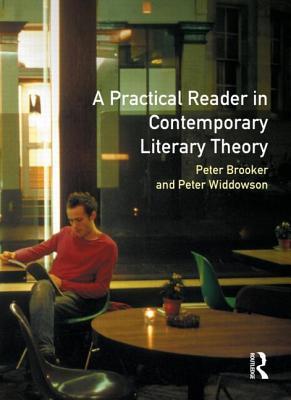 Practical Reader in Contemporary Literary Theory, A (Paperback)