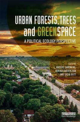 Urban Forests, Trees, and Greenspace (Routledge Studies in Urban Ecology)
