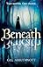 Beneath